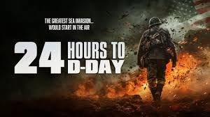 Xem Phim 24 Hours to D-Day (24 Hours to D-Day)