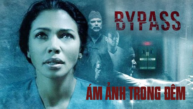 Banner Phim Ám Ảnh Trong Đêm (Bypass)