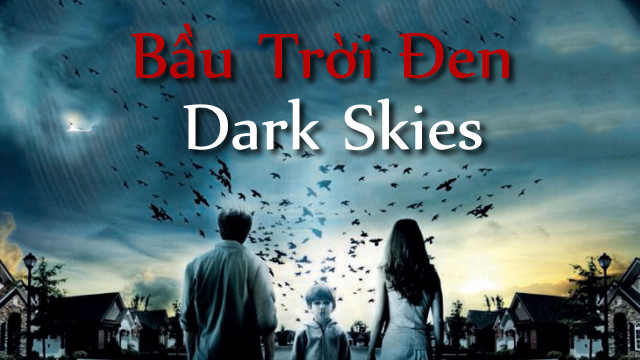 Xem Phim Bầu Trời Đen (Dark Skies)