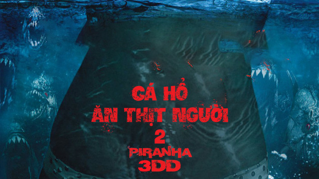 Banner Phim Cá Hổ Ăn Thịt Người 2 (Piranha 3DD)