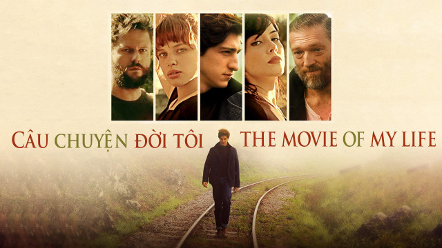 Banner Phim Câu Chuyện Đời Tôi (The Movie of My Life)