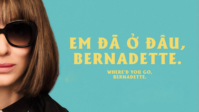 Banner Phim Em Đã Ở Đâu, Bernadette (Where'd You Go, Bernadette)