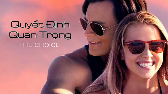 Banner Phim Quyết Định Quan Trọng (The Choice)