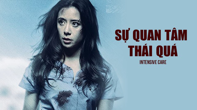 Banner Phim Sự Quan Tâm Thái Quá (Intensive Care)
