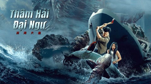 Banner Phim Thâm Hải Đại Ngư (Monster of the deep)