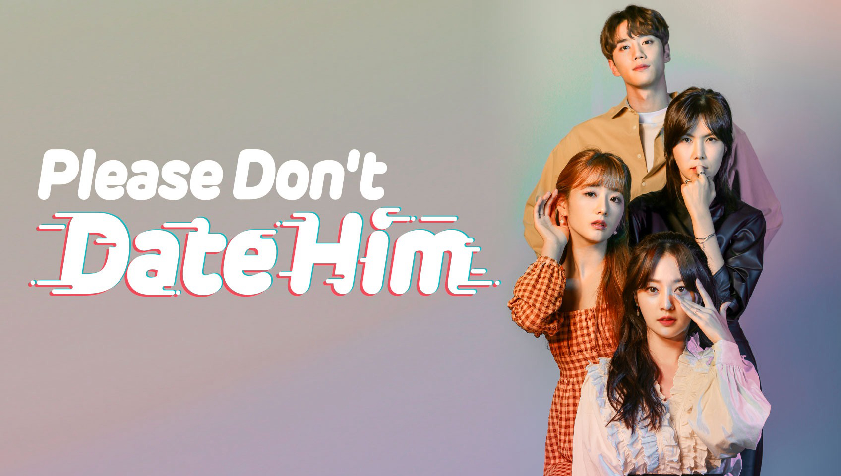 Banner Phim Xin Đừng Gặp Anh Ấy (Please Don't Date Him)