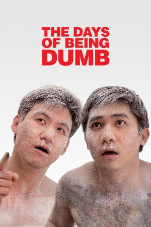 Xem Phim A Phi Và A Kỳ (The Days of Being Dumb)