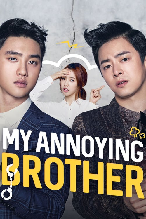 Poster Phim Anh tôi vô số tội (My Annoying Brother)