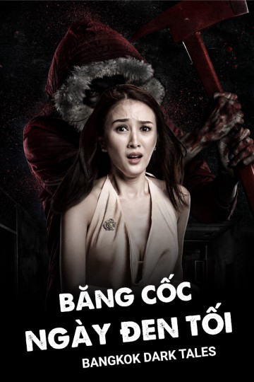 Xem Phim Băng Cốc Ngày Đen Tối (Bangkok Dark Tales)