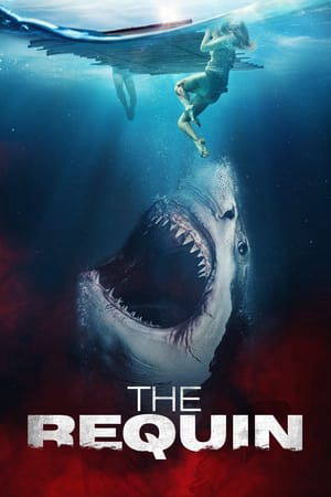 Poster Phim Cá Mập Trắng Khổng Lồ (The Requin)