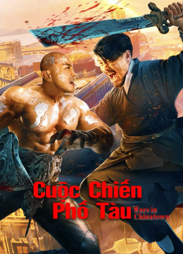 Xem Phim Cuộc Chiến Phố Tàu (Wars in Chinatown)