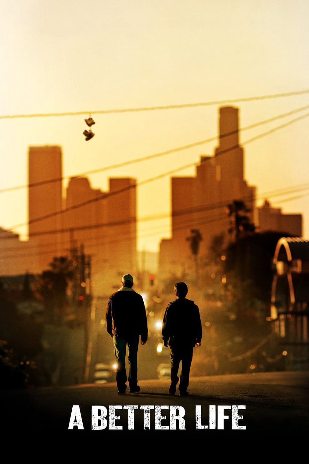 Poster Phim Cuộc Sống Tốt Đẹp (A Better Life)