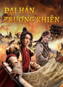 Xem Phim Đại Hán Trương Khiên (The legend of Zhang Qian)