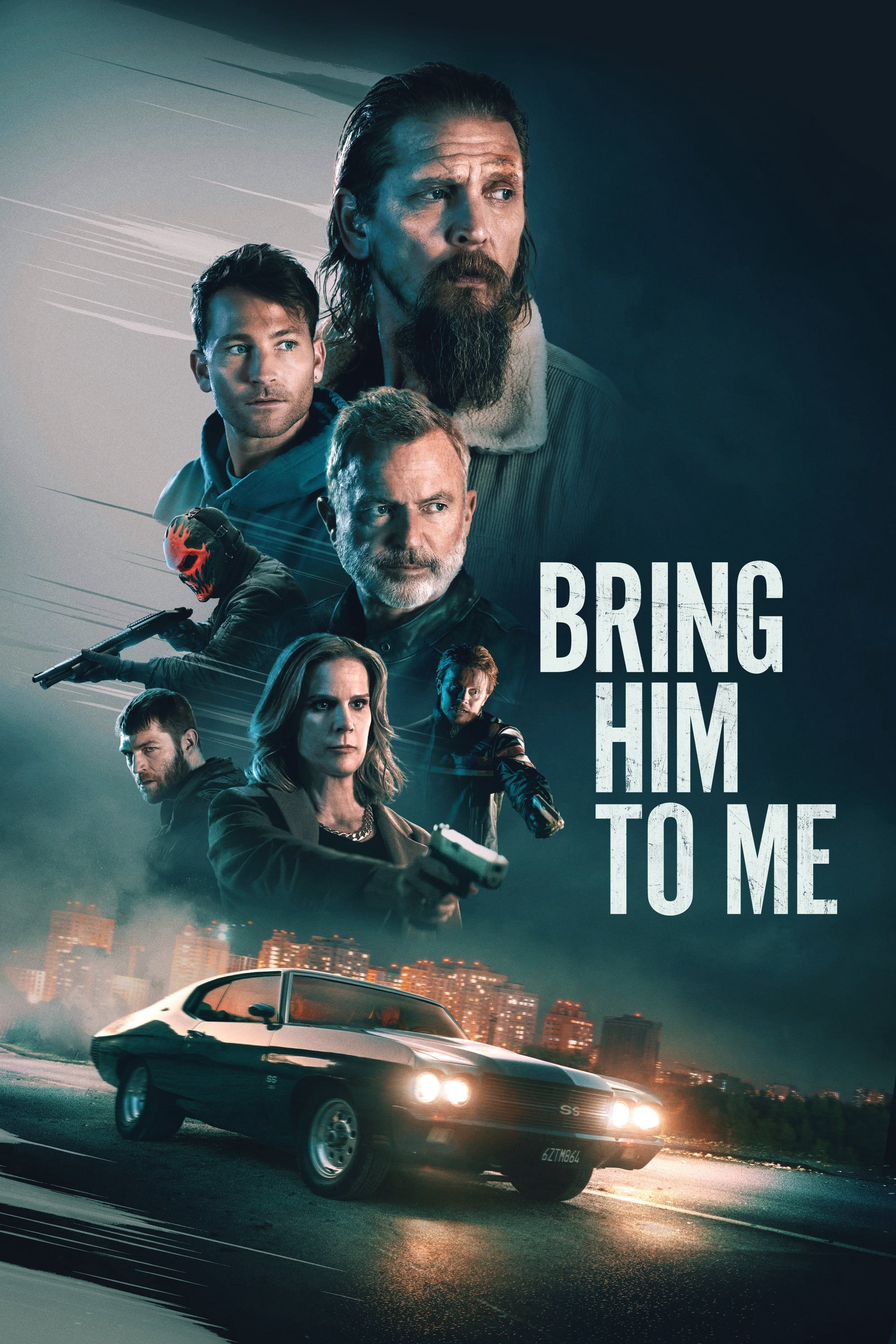 Poster Phim Đưa Hắn Tới Đây (Bring Him to Me)