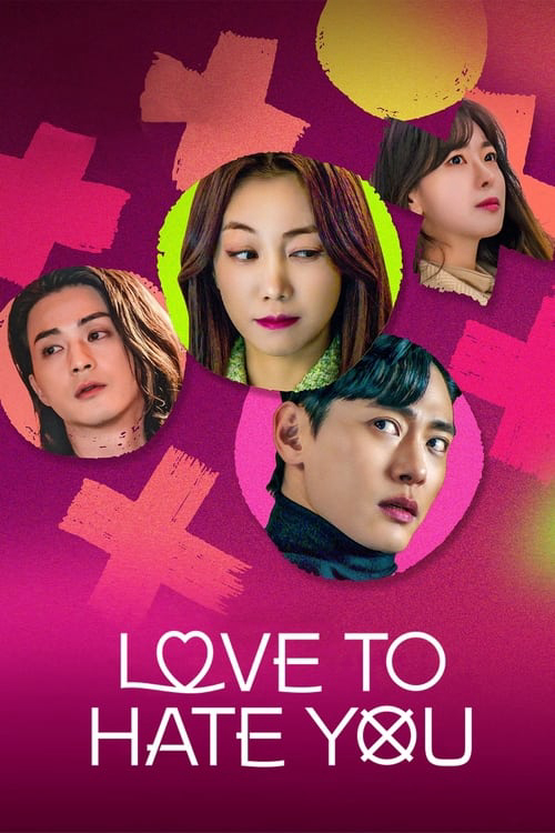 Poster Phim Ghét mà vẫn yêu (Love to Hate You)