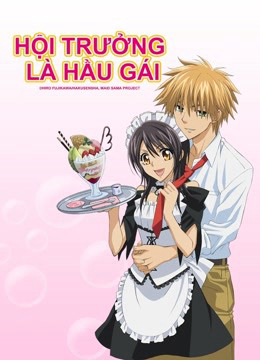 Xem Phim Hội Trưởng Là Hầu Gái (Maid Sama！)