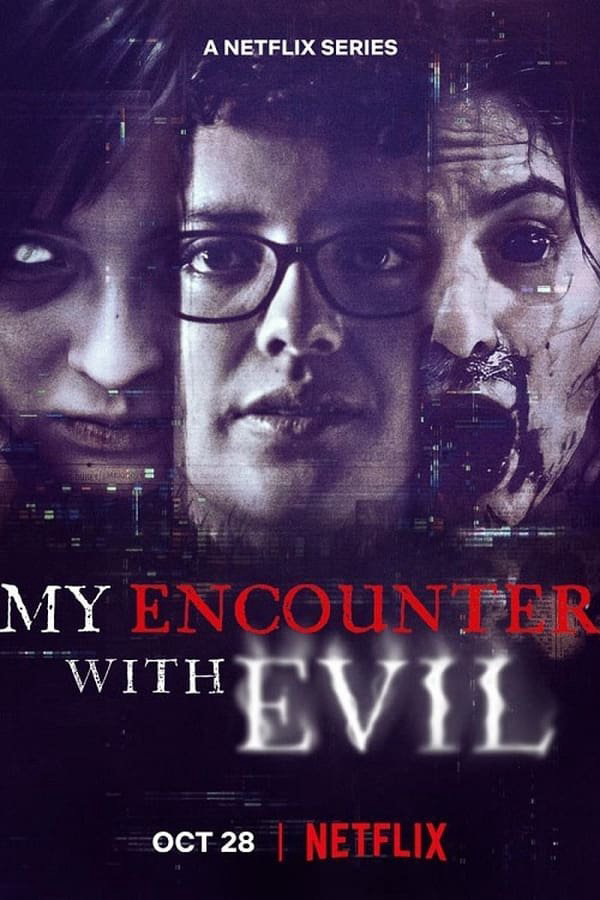 Xem Phim Mi encuentro con el mal (My Encounter with Evil)