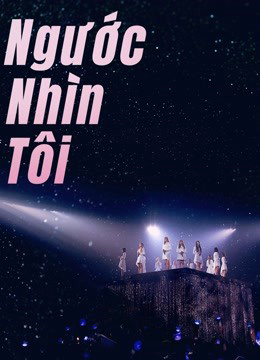 Poster Phim Ngước Nhìn Tôi (Eyes On Me)