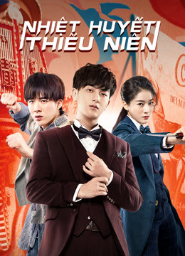 Xem Phim Nhiệt Huyết Thiếu Niên (Hot-blooded Youth)