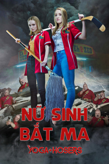 Xem Phim Nữ Sinh Bắt Ma (Yoga Hosers)