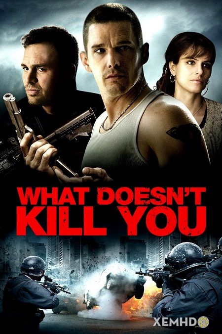 Xem Phim Điều Không Thể Giết Ta (What Doesnt Kill You)