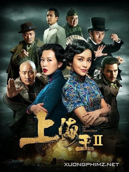 Xem Phim Vua Thượng Hải 2 (Lord Of Shanghai 2)