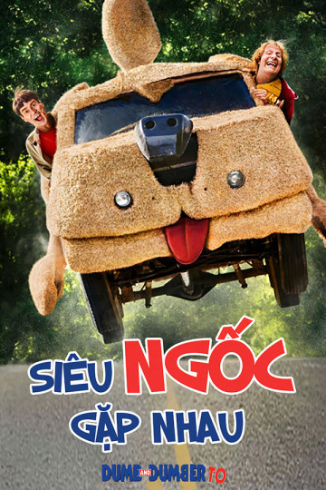 Xem Phim Siêu Ngốc Gặp Nhau (Dumb and Dumber To)