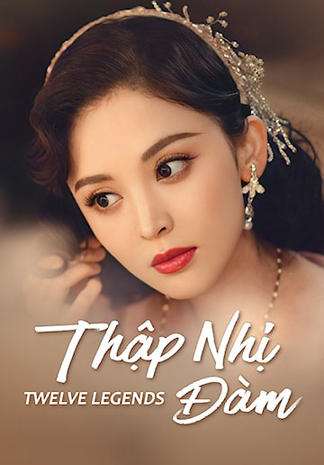 Xem Phim Thập Nhị Đàm (Twelve Legends)