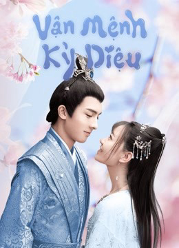 Xem Phim Vận Mệnh Kỳ Diệu (Wonderful Fate)
