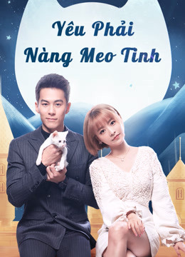 Xem Phim Yêu Phải Nàng Meo Tinh (Falling in Love With Cat)