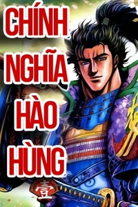 Đọc truyện Chính nghĩa hào hùng 