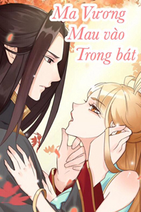 Đọc truyện Ma Vương Nhanh Vào Trong Bát