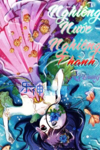 Đọc truyện Nghiêng Nước Nghiêng Thành