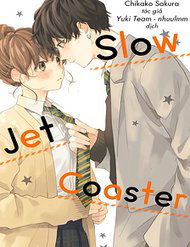 Đọc truyện Slow Jet Coaster 