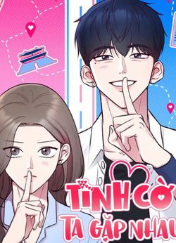 Đọc truyện Tình Cờ Ta Gặp Nhau