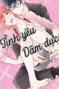 Đọc truyện Tình Yêu Dâm Dục 